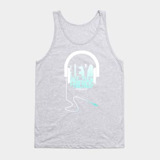 HEY! We're A Shirt Tank Top